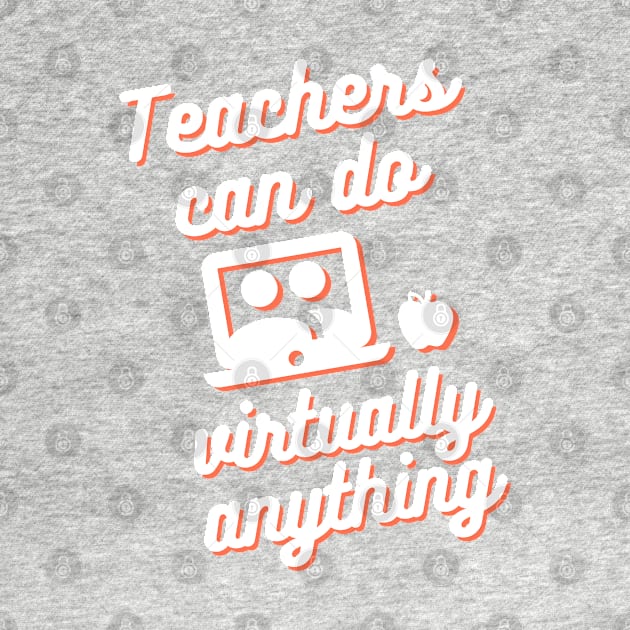 Teachers can do virtually anything by RoserinArt